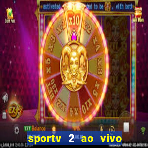 sportv 2 ao vivo mega canal